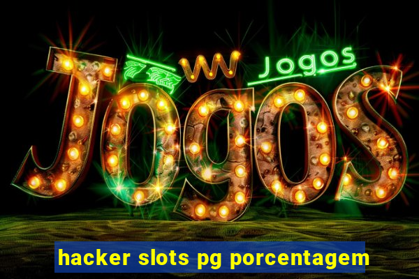 hacker slots pg porcentagem